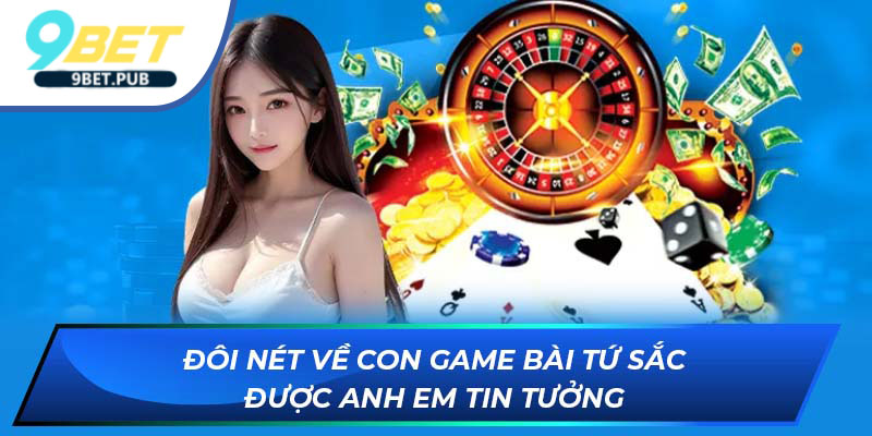 Bài tứ sắc Đôi nét về con game bài tứ sắc được anh em tin tưởng