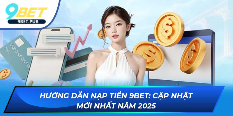 nạp tiền 9BET
