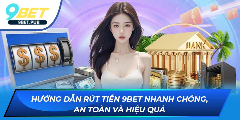 rút tiền 9BET