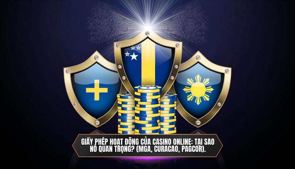 Giấy phép hoạt động của casino online_ Tại sao nó quan trọng_ (MGA, Curacao, PAGCOR).